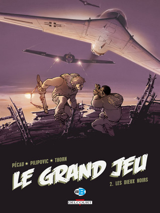 Le Grand Jeu 2. Les Dieux noirs (2)