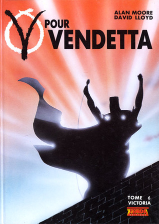 V pour Vendetta tome 6: Victoria (V of Vendetta #6 of 6)