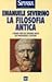 La filosofia antica by Emanuele Severino