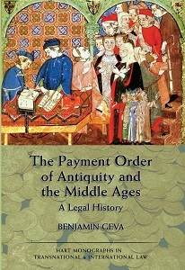 The Payment Order of Antiquity and the Middle Ages: A Legal History (Hart Monographs in Transnational and International Law)