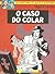 O Caso do Colar (As Aventuras de Blake e Mortimer, #10)