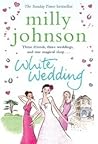 White Wedding by Milly Johnson White Wedding by Milly Johnson