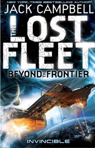 Invincible (The Lost Fleet: Beyond the Frontier, #2)
