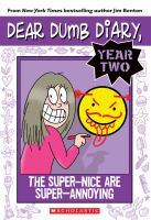 The Super-Nice are Super-Annoying (Dear Dumb Diary Year Two #2)