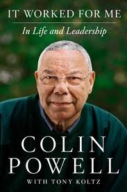 It Worked for Me: It Worked for Me: In Life and Leadership – A New York Times Bestselling Author's Memoir of Success