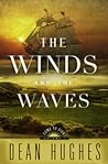 The Winds and the Waves by Dean Hughes