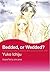 Bedded, or Wedded?