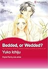 Bedded, or Wedded? by Yuko Ichuju