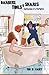 Dangers, Toils, and Snares:...