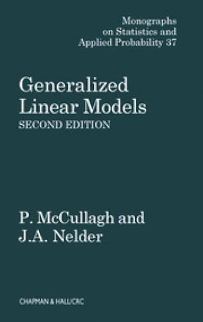 Generalized Linear Models (Monographs on Statistics and Applied Probability)