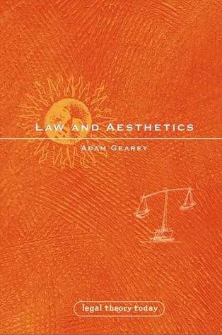 Law and Aesthetics (Legal Theory Today)