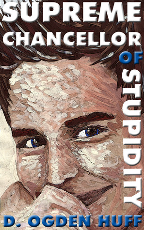 Supreme Chancellor of Stupidity (Sensitive, #2)