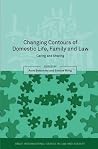 Changing Contours of Domestic Life, Family and Law: Caring and Sharing (Oñati International Series in Law and Society) Changing Contours of Domestic Life, Family and Law: Caring and Sharing (Oñati International Series in Law and Society)