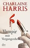 Vampir mit Vergangenheit by Charlaine Harris
