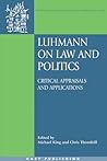 Luhmann on Law and Politics: Critical Appraisals and Applications (Onati International Series In Law And Society)