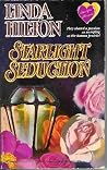 Starlight Seduction by Linda Hilton Starlight Seduction by Linda Hilton