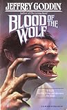 Blood of the Wolf by Jeffrey Goddin Blood of the Wolf by Jeffrey Goddin