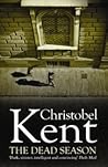 The Dead Season by Christobel Kent