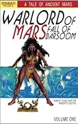 Warlord of Mars: Fall of Barsoom Volume 1