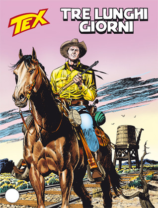 Tex n. 590: Tre lunghi giorni (Paperback)