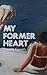 My Former Heart by Cressida Connolly