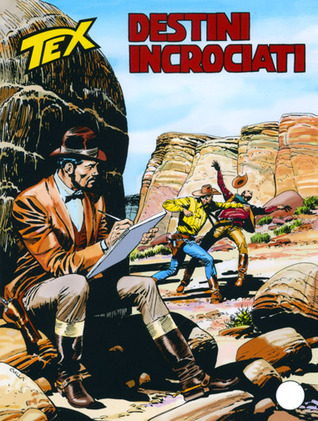 Tex n. 592: Destini incrociati (Paperback)