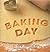 Baking Day