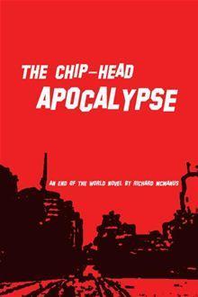 The Chip-Head Apocalypse