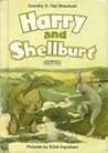 Harry and Shellburt Harry and Shellburt