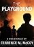 The Playground by Terrence M. McCoy