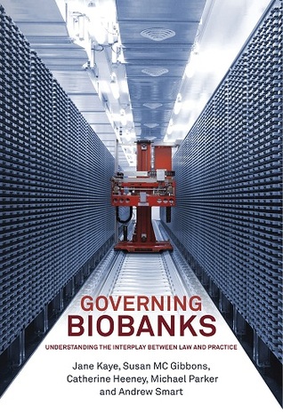 Governing Biobanks: Understanding the Interplay between Law and Practice