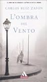 L'ombra del vento by Carlos Ruiz Zafón