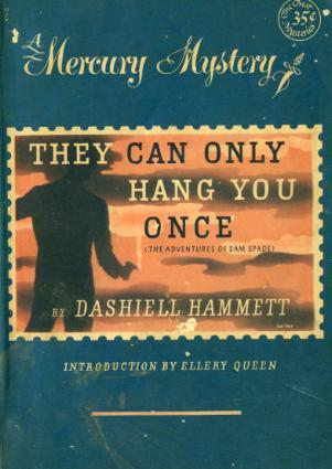 They Can Only Hang You Once