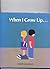When I Grow Up...