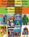 Toys, Games, and Action Figure Collectibles of the 1970s by Jonathon Jones