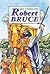 The Story of Robert Bruce