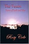 The Twain: Poems of Earth and Ether The Twain: Poems of Earth and Ether
