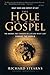 The Hole in our Gospel by Based on the Book by Richar...