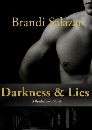 Darkness & Lies (Brotherhood, #1)