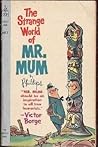 The Strange World of Mr. Mum by Irving Phillips