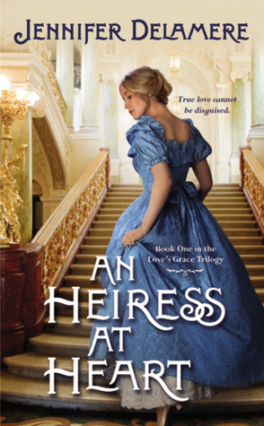 An Heiress at Heart (Love's Grace, #1)
