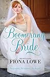 Boomerang Bride by Fiona Lowe Boomerang Bride by Fiona Lowe