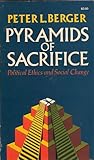 Pyramids of Sacrifice: Political Ethics and Social Change