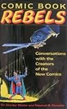 Comic Book Rebels: Conversations with the Creators of the New Comics