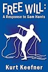 Free Will:  A Response to Sam Harris