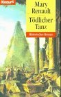 Tödlicher Tanz by Mary Renault