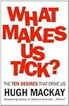What Makes Us Tic...