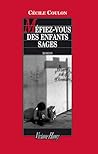 Méfiez-vous des enfants sages by Cécile Coulon