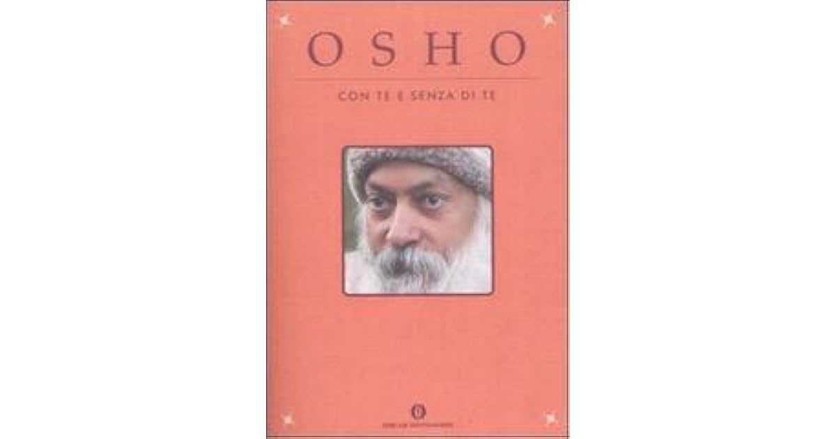 Con Te E Senza Di Te Di Osho