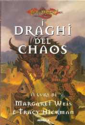 I Draghi del Chaos (Dragonlance: La Guerra del Caos #3)